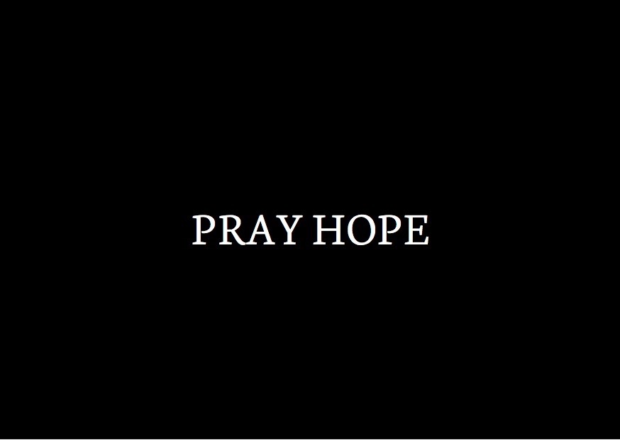 PRAY HOPE